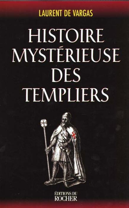Emprunter Histoire mystérieuse des Templiers livre