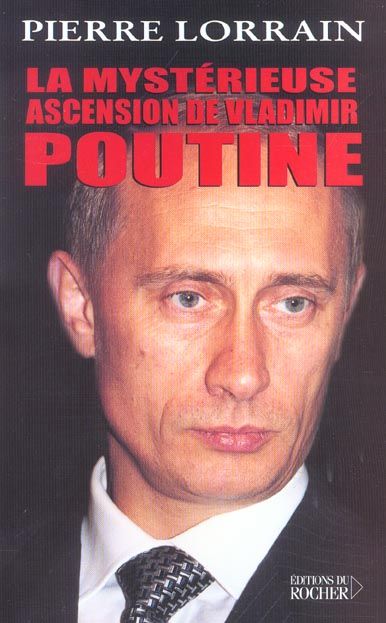 Emprunter La mystérieuse ascension de Vladimir Poutine livre