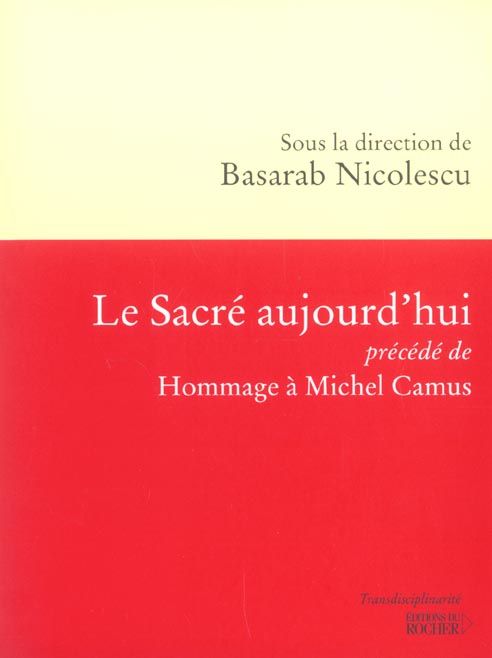 Emprunter Le sacré aujourd'hui précédé de Hommage à Michel Camus livre