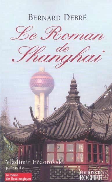 Emprunter Le Roman de Shanghai livre