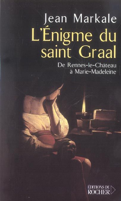 Emprunter L'énigme du Saint Graal. De Rennes-le-Château à Marie-Madeleine livre