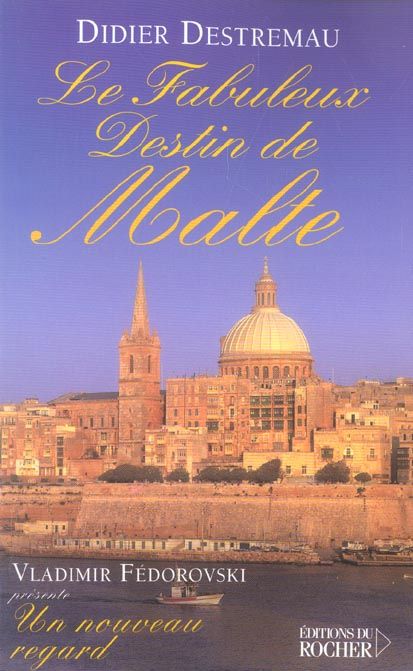 Emprunter Le fabuleux destin de Malte livre