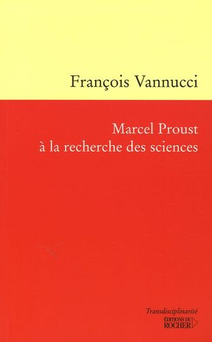 Emprunter Marcel Proust à la recherche des sciences livre