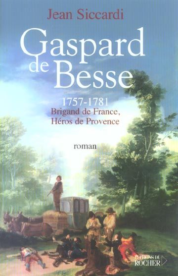 Emprunter Gaspard de Besse. 1757-1781 Brigand de France, Héros de Provence livre