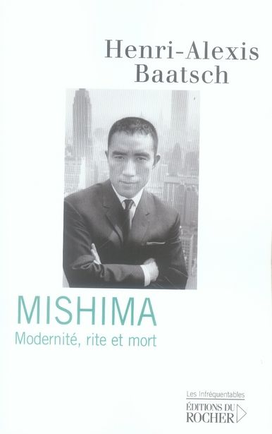Emprunter Mishima. Modernité, rite et mort livre