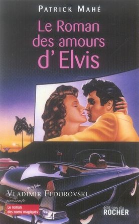 Emprunter Le roman des amours d'Elvis livre