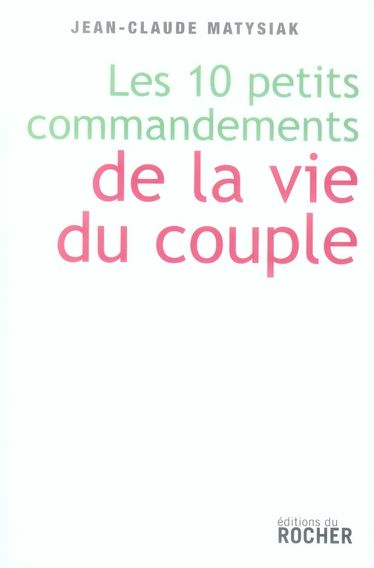 Emprunter Dix petits commandements de la vie du couple. Entrez dans l'ère du lien démocratique ! livre