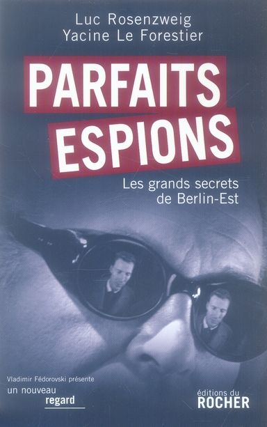 Emprunter Parfaits espions. Les grands secrets de Berlin-Est livre