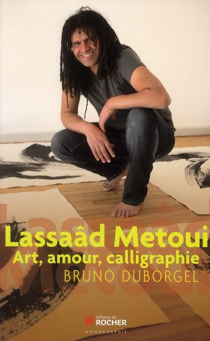 Emprunter Lassaâd Metoui. Art, amour, calligraphie livre