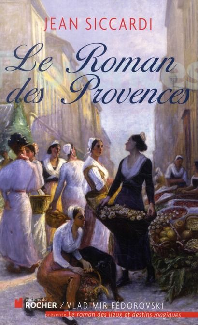 Emprunter Le Roman des Provences livre
