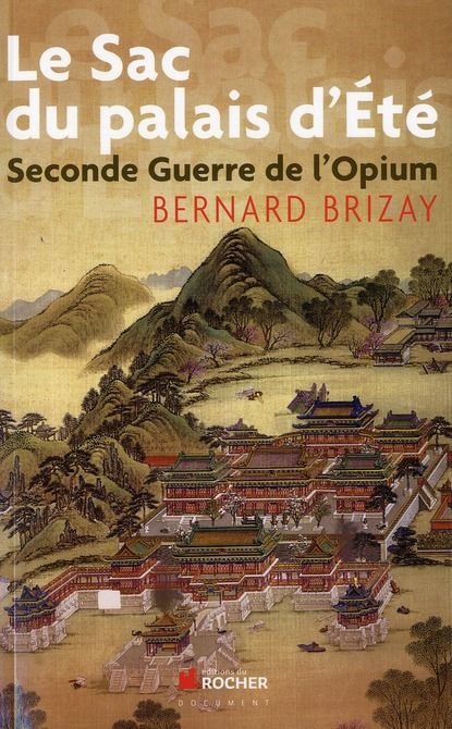 Emprunter Le sac du palais d'Eté. Second guerre de l'opium, L'expédition anglo-française en Chine en 1860 livre