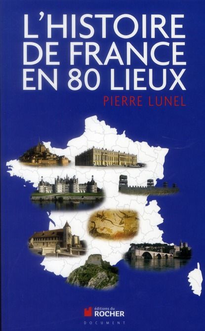 Emprunter L'histoire de France en 80 lieux livre