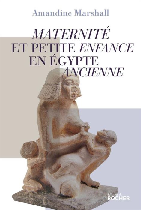Emprunter Maternité et petite enfance en Egypte ancienne livre