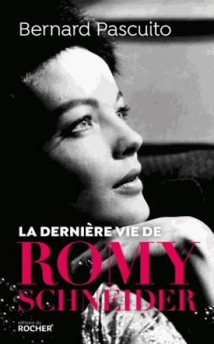 Emprunter La dernière vie de Romy Schneider livre