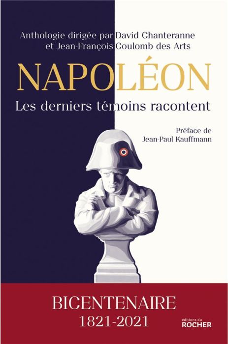Emprunter Napoléon, les derniers témoins racontent. Bicentenaire 1821-2021 livre
