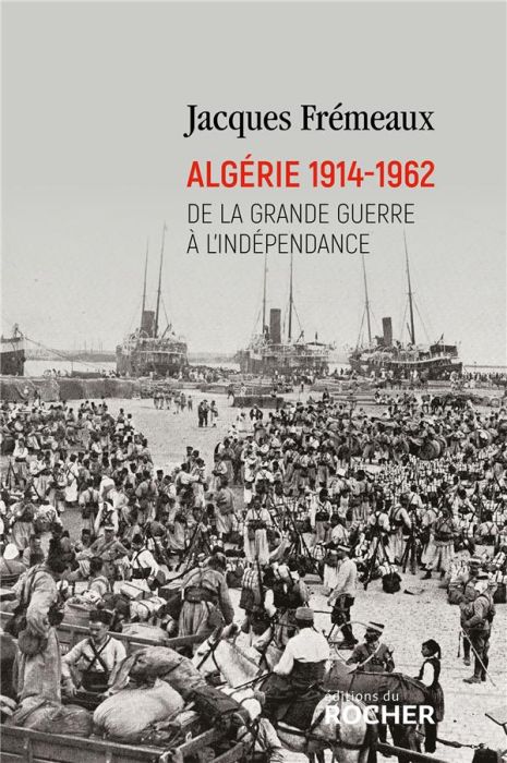 Emprunter Algérie 1914-1962. De la Grande Guerre à l'indépendance livre