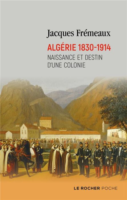 Emprunter Algérie 1830-1914. Naissance et destin d'une colonie livre