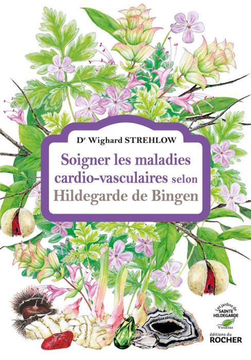 Emprunter Soigner les maladies cardio-vasculaires selon Hildegarde de Bingen livre