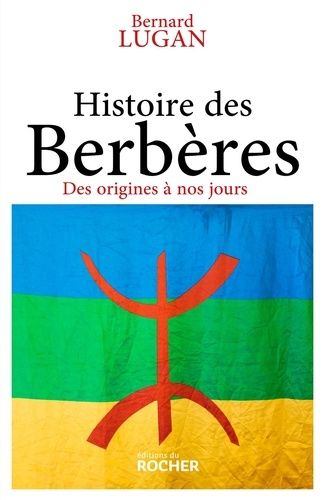 Emprunter Histoire des Berbères. Des origines à nos jours livre