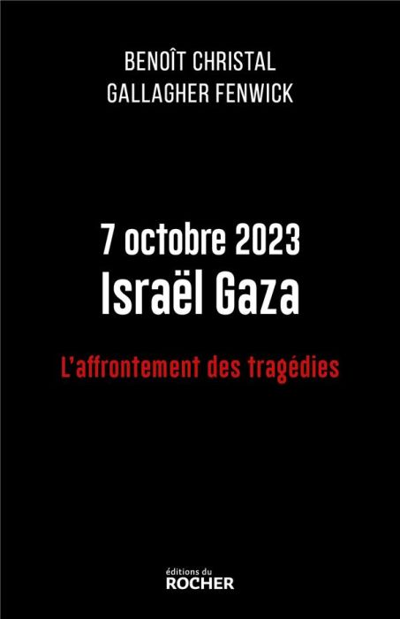 Emprunter 7 octobre 2023 Israël Gaza. L'affrontement des tragédies livre