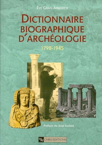 Emprunter Dictionnaire biographique d'archéologie 1798-1945 livre
