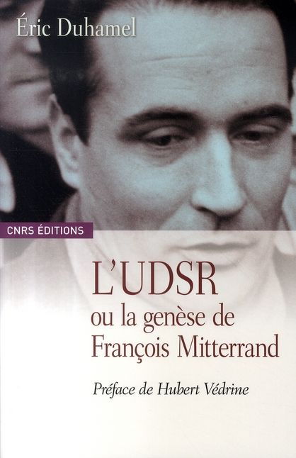 Emprunter L'UDSR ou la genèse de François Mitterrand livre