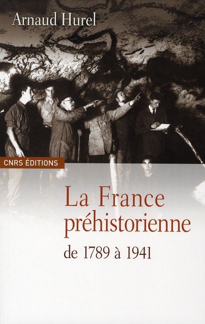 Emprunter La France préhistorienne de 1789 à 1941 livre