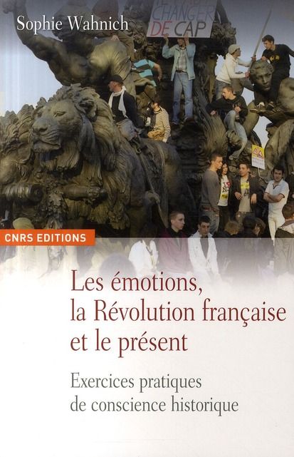 Emprunter Les émotions, la Révolution française et le présent. Exercices pratiques de conscience historique livre