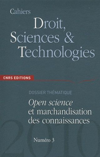 Emprunter Cahiers Droit, Sciences et Technologies N° 3/2010 : Open science et marchandisation des connaissance livre