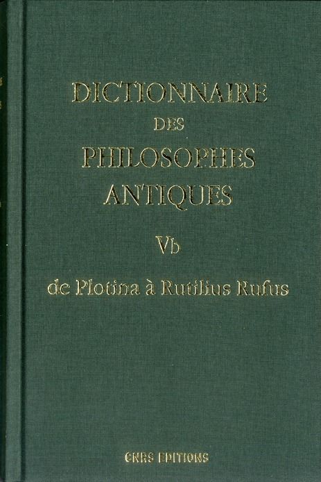 Emprunter Dictionnaire des philosophes antiques. Volume 5b, 2e partie, de Plotina à Rutilius Rufus livre