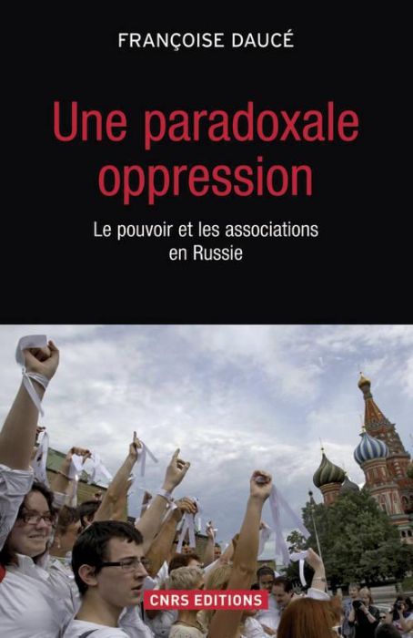 Emprunter Une paradoxale oppression. Le pouvoir et les associations en Russie livre