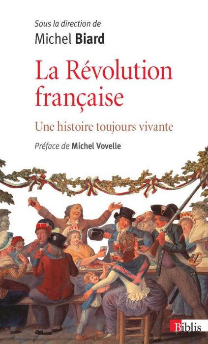 Emprunter La Révolution française. Une histoire toujours vivante livre