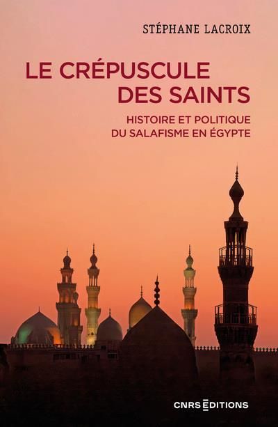Emprunter Le crépuscule des Saints. Histoire et politique du salafisme en Egypte livre