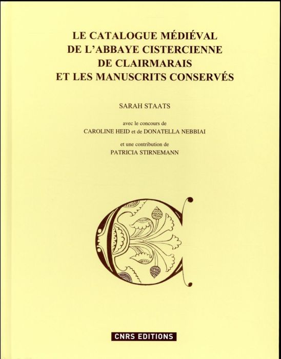 Emprunter Le catalogue médiéval de l'abbaye cistercienne de Clairmarais et les manuscrits conservés livre