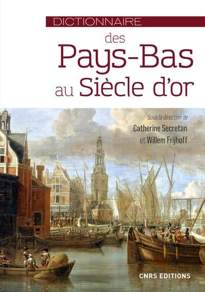 Emprunter Dictionnaire des Pays-Bas au Siècle d'or livre
