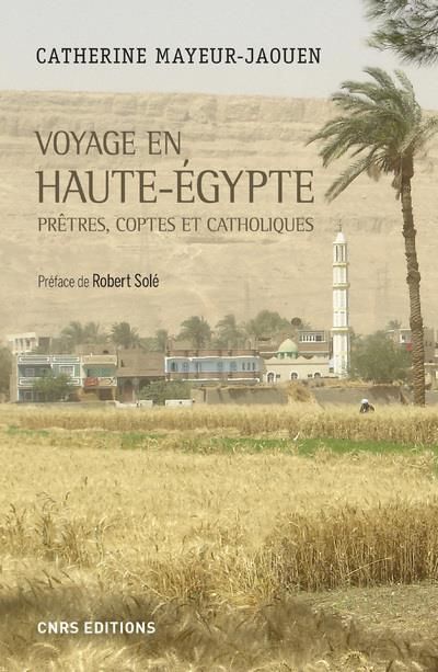 Emprunter Voyage en Haute-Egypte. Prêtres, coptes et catholiques livre