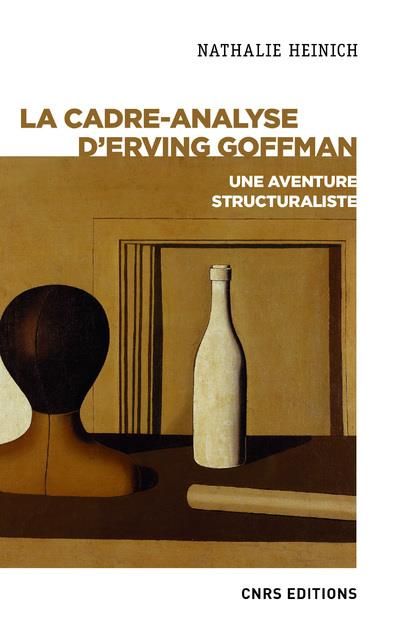 Emprunter La cadre-analyse d'Erving Goffman. Une aventure structuraliste livre