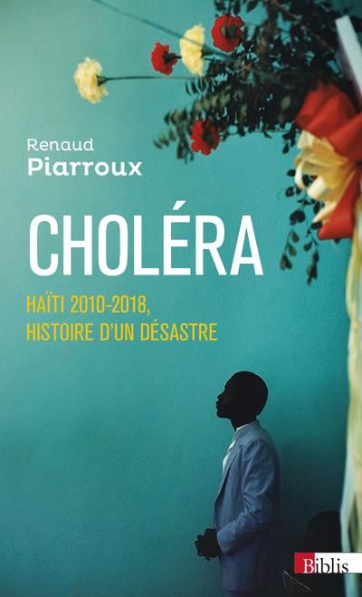 Emprunter Choléra. Haïti 2010-2018, histoire d'un désastre livre