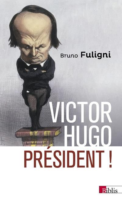 Emprunter Victor Hugo président ! livre