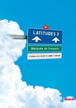 Emprunter Latitudes 3. Méthode de français B1, avec 1 CD audio livre
