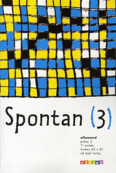 Emprunter Allemand palier 2, 1re année Spontan (3). A2/B1, avec 1 CD audio MP3 livre