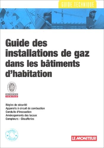 Emprunter Guide des installations de gaz dans les bâtiments d'habitation. 10e édition livre