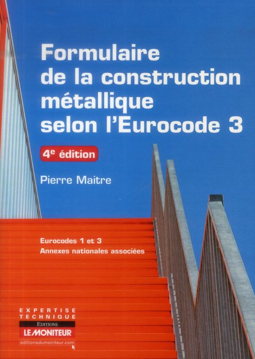 Emprunter Formulaire de construction métallique selon l'Eurocode 3. 4e édition livre