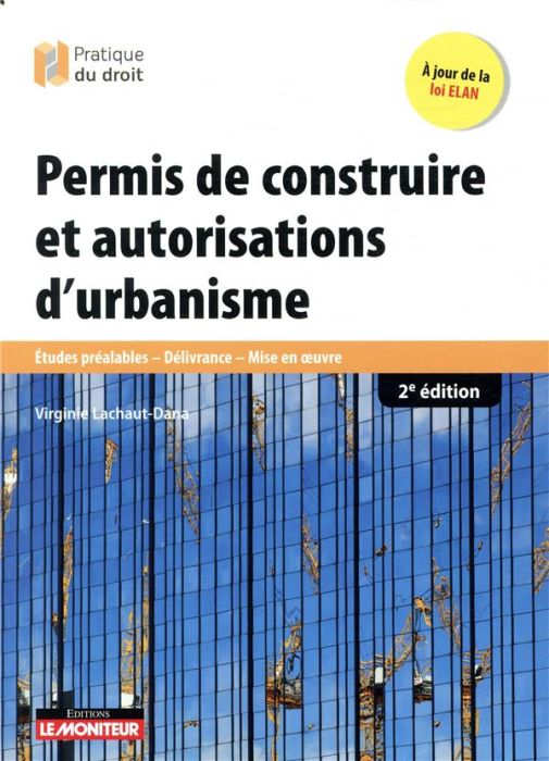 Emprunter Permis de construire et autorisations d'urbanisme. Etudes préalables, délivrance, mise en oeuvre, 2e livre