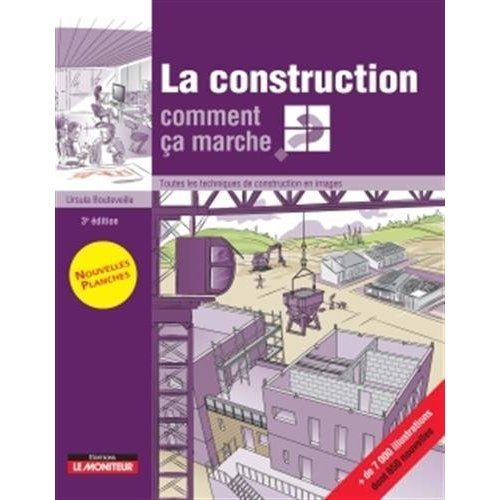 Emprunter La construction, comment ça marche ? Toutes les techniques de construction en images, 3e édition livre