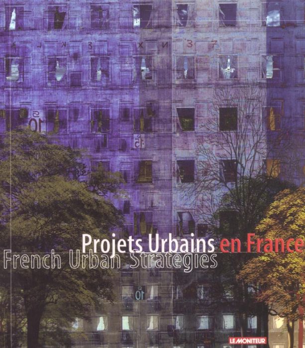 Emprunter Projets urbains en France : French urban strategies livre