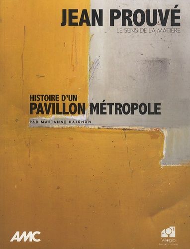 Emprunter AMC Hors-série : Jean Prouvé, histoire d'un pavillon métropole livre
