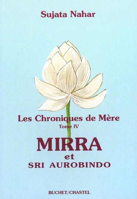 Emprunter Les chroniques de Mère. Tome 4, Mirra et Sri Aurobindo livre