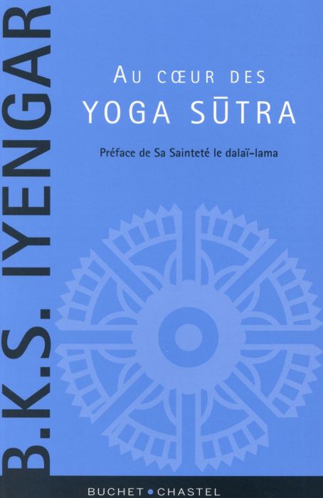 Emprunter Au coeur des yoga sutra / Préface de Sa Sainteté le dalai lama livre