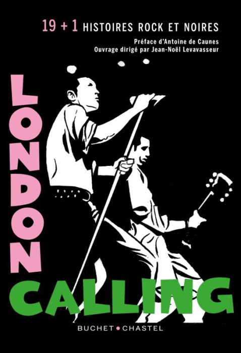 Emprunter London Calling. 19 + 1 histoires rock et noires livre